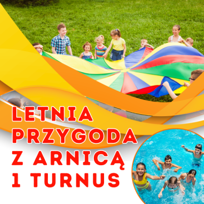 Letnia przygoda z Arnica 2025 Turnus 1