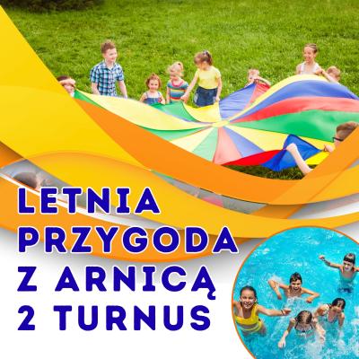Letnia przygoda z Arnica 2025 Turnus 2